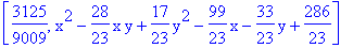 [3125/9009, x^2-28/23*x*y+17/23*y^2-99/23*x-33/23*y+286/23]